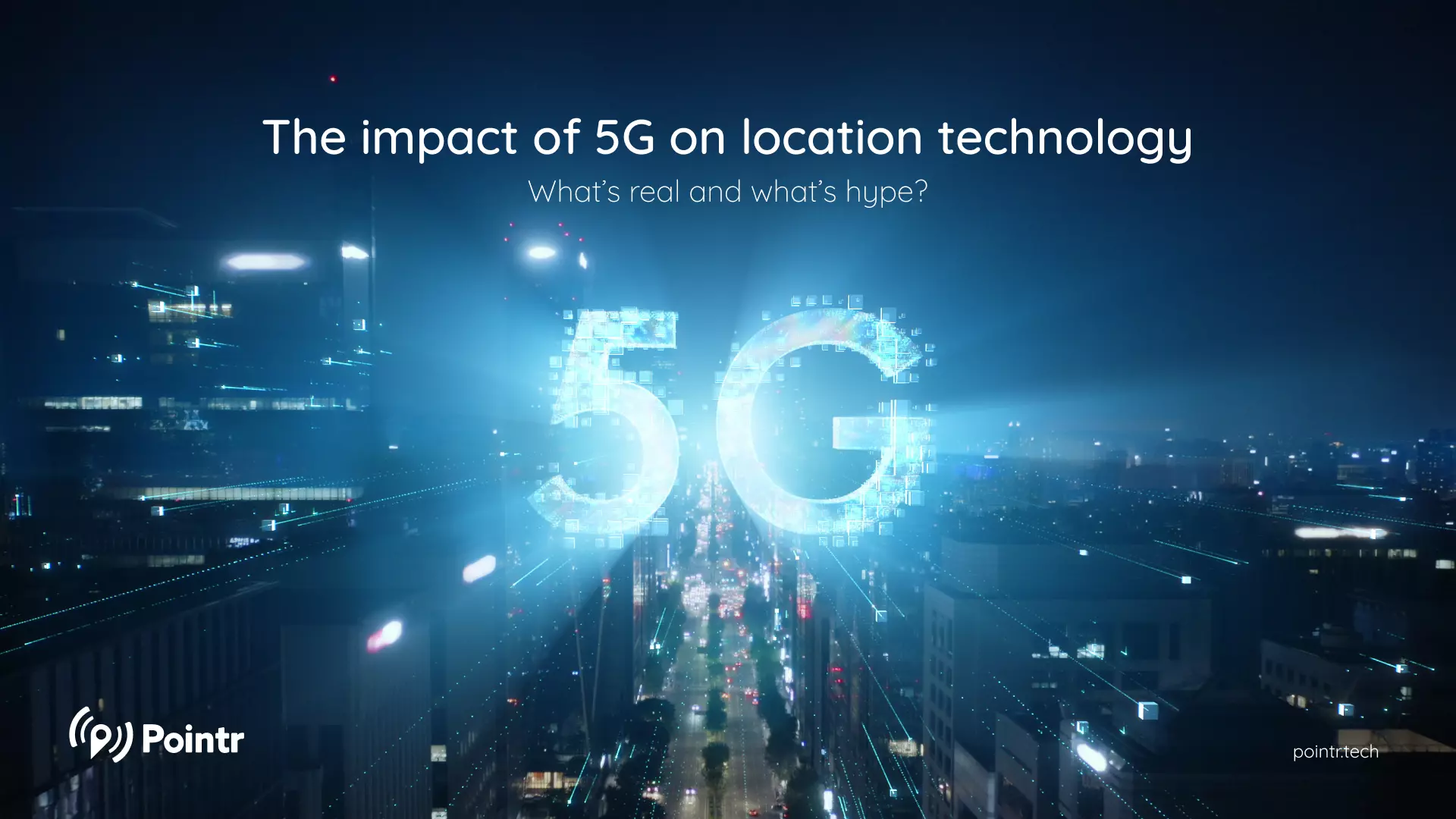 The impact of 5G on location technology: what’s real and what’s hype?