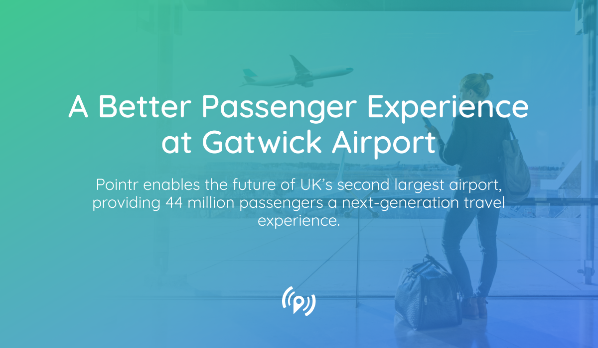 First Point Gatwick Gatwick Airport - Case Study | Pointr Deep Location®